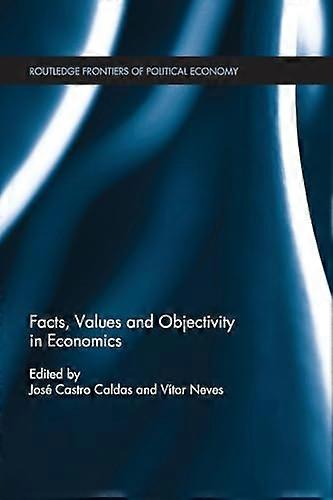Facts Values and Objectivity in Economics