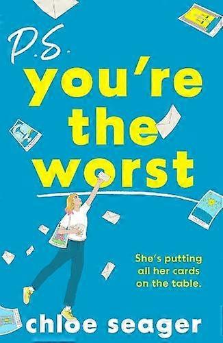 P.s. Youre The Worst by Chloe Seager Paperback