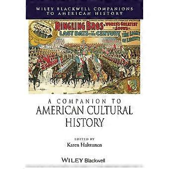 En følgesvenn til amerikanske kulturhistorie (Wiley Blackwell ledsagere til amerikansk historie)