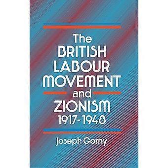 The British Labour Movement and Zionism, 1917-1948
