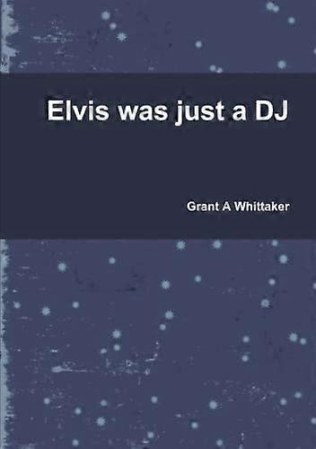 Elvis war nur ein DJ