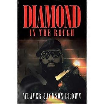 Diamond in the Rough