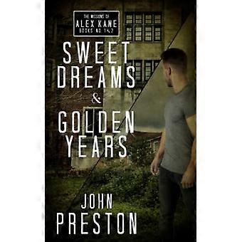 Sweet Dreams / Golden Years: Die Missionen von Alex Kane Bks 1 & 2