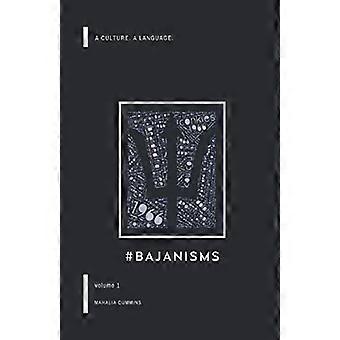 #Bajanisms : Une culture. Une langue.