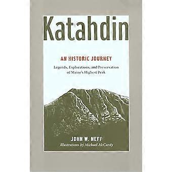 Katahdin: Legends, exploratie, en behoud van Maine's hoogste top