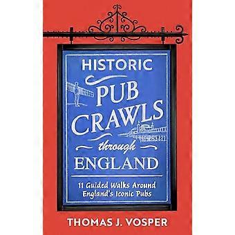 Historic Pub Crawls Through England 11 Guided Walks Around Englands Iconic Pubs and Landmarks