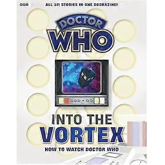 Into The Vortex How To Watch Doctor Who