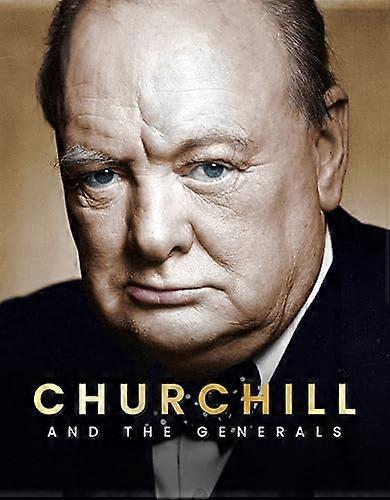 Churchill And The Generals