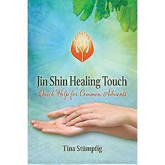 Jin Shin Healing Touch: Snabb hjälp för vanliga krämsor