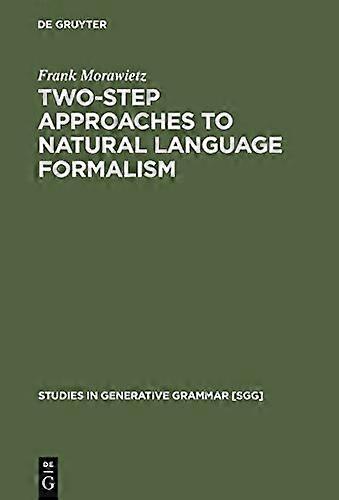 Two Step Approaches to Natural Language Formalism