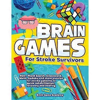Brain Games For Stroke Survivors 400 Word Search Crossword Math Sudoku - Brain Game Academy - Paperback - en Book