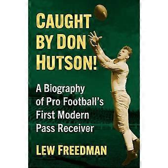 Caught By Don Hutson A Biography Of Pro Football's First Modern Receiver - Lew Freedman - Paperback - en Book