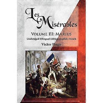 Les misrables, volume iii marius unabridged bilingual edition english-french