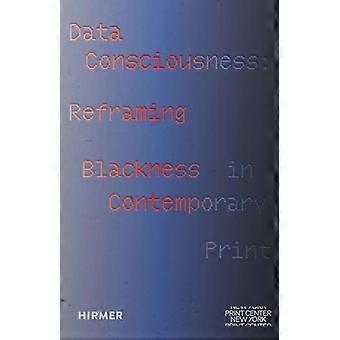 Data Consciousness : Reframing Blackness in Contemporary Print