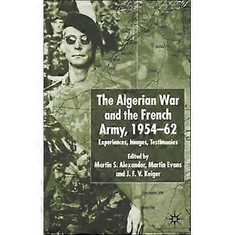 The Algerian War And The French Army 1954-62 Experiences Images Testimo - J.F.V. Keiger - Hardcover - English Book - History