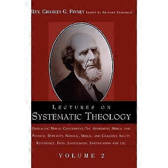 Lectures On Systematic Theology Volume 2 - Charles Grandison Finney - Hardcover - en Book