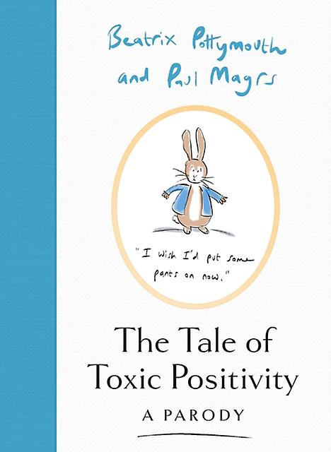 The Tale Of Toxic Positivity by Paul Magrs Hardback Book