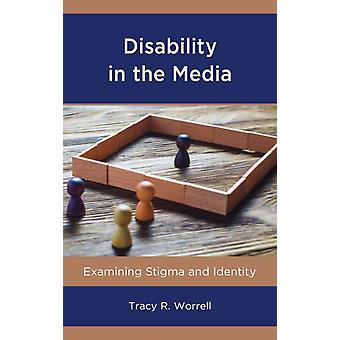 Deficiência na mídia: uma análise do estigma e da identidade - Tracy R. Worrell