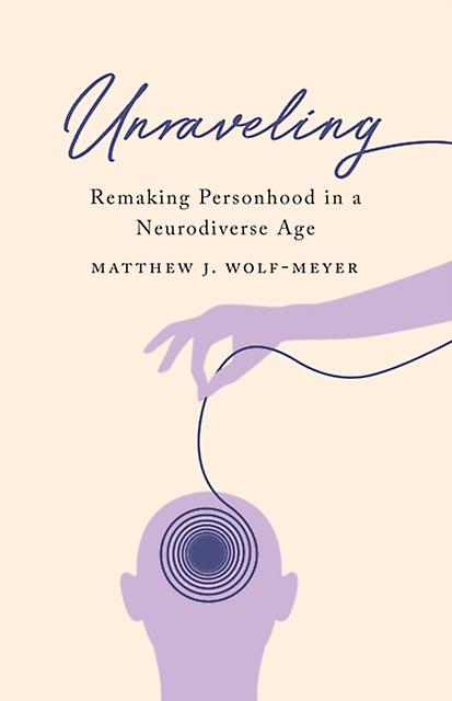 Unraveling by Matthew J. WolfMeyer Paperback