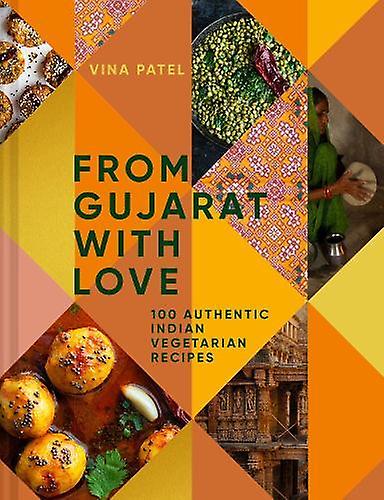 From Gujarat With Love by Vina Patel Hardback Book