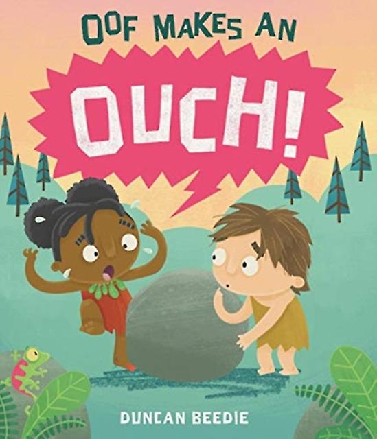 Oof Makes An Ouch by Duncan Beedie Paperback
