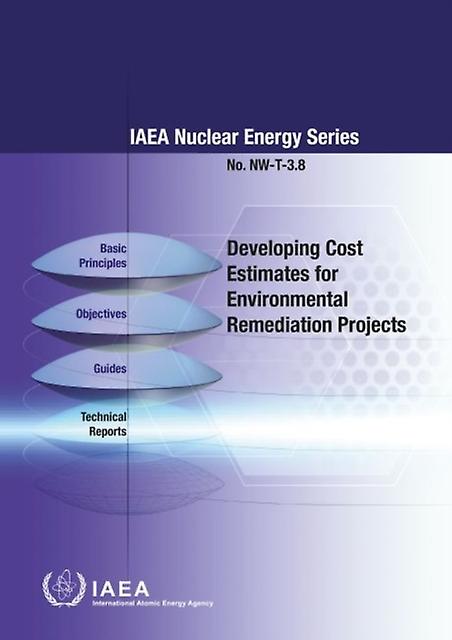 Developing Cost Estimates For Environmental Remediation Projects by IAEA Paperback Book