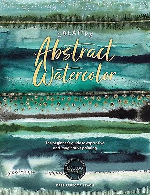 Creative Abstract Watercolor by Kate Rebecca Leach Paperback Book