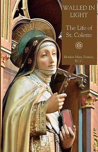 Walled In Light by Mother Mary Francis Paperback Book