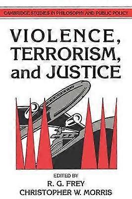 Violence Terrorism and Justice