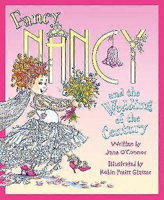 Fancy Nancy en het huwelijk van de eeuw