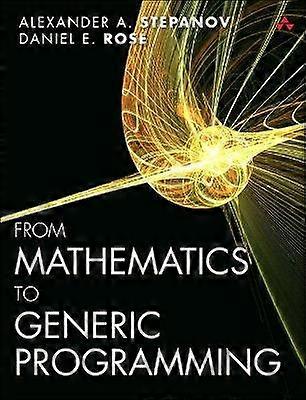 From Mathematics to Generic Programming