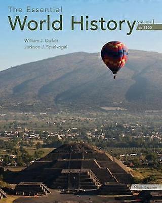 The Essential World History Volume I: To 1800