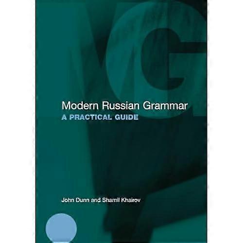Modern Russian Grammar: A Practical Guide (Modern Grammars)