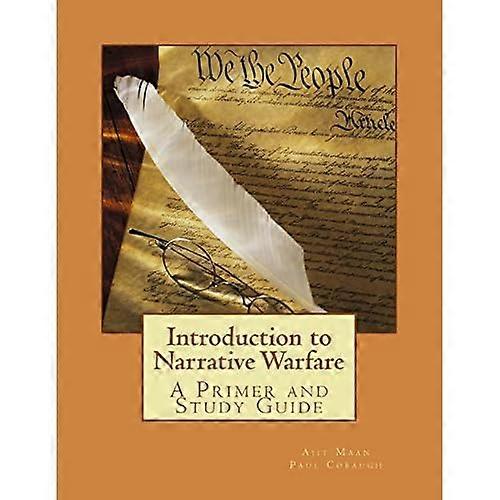 Introduction to Narrative Warfare: A Primer and Study Guide