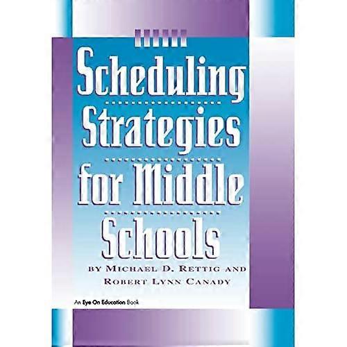 Scheduling Strategies for Middle Schools