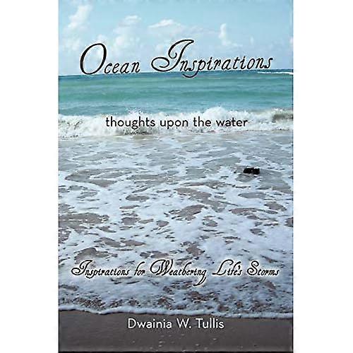 Ocean Inspirations: Thoughts Upon the Water