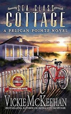 Sea Glass Cottage A Pelican Pointe Novel