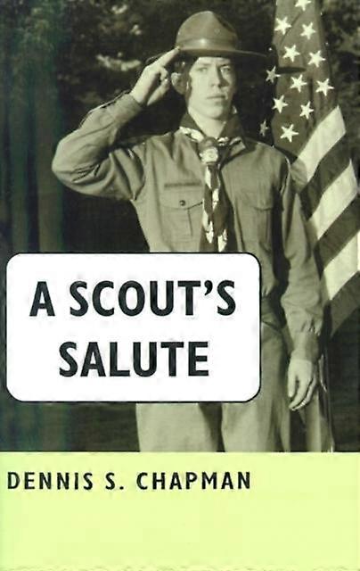 A Scouts Salute - Dennis S. Chapman
