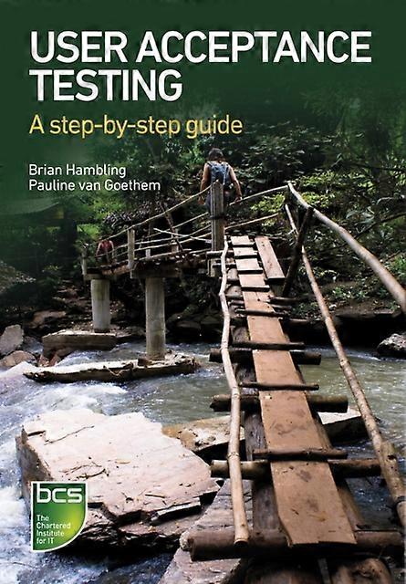 User Acceptance Testing A Step-by-step Guide - Brian Hambling