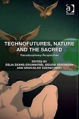 Technofutures Nature and the Sacred