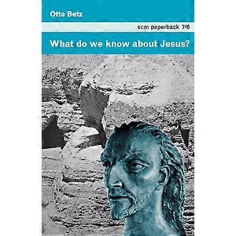 What Do We Know About Jesus - Otto Betz - Paperback - en Book