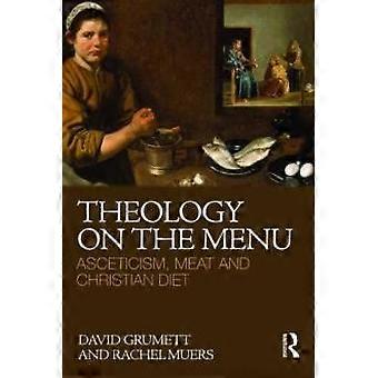 Theology On The Menu Asceticism Meat And Christian Diet - David Grumett - Paperback - en Book