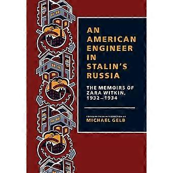 Eine amerikanische Ingenieurin in Stalins Russland: Die Memoiren von Zara Witkin 1932–1934 – Zara Witkin