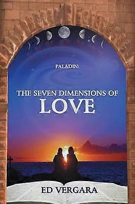 Paladin The Seven Dimensions of Love