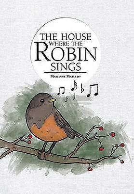 The House Where the Robin Sings