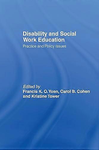 Disability and Social Work Education: Practice and Policy Issues