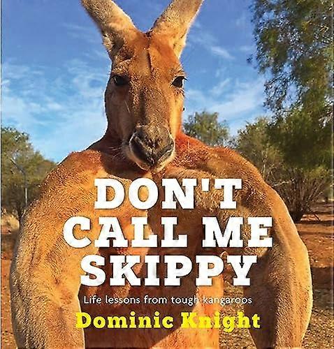 Dont Call Me Skippy