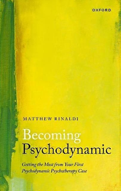 Becoming Psychodynamic - Rinaldi, Dr Matthew