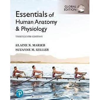 Essentials Of Human Anatomy & Physiology Global Edition Mastering A&p With Pe - Elaine Marieb