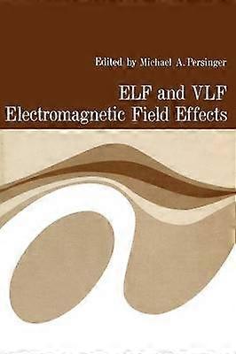 ELF and VLF Electromagnetic Field Effects